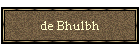de Bhulbh