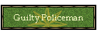 Guilty Policeman