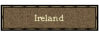Ireland