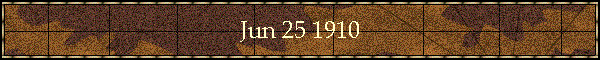 Jun 25 1910