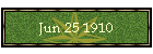 Jun 25 1910