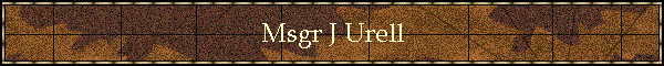 Msgr J Urell