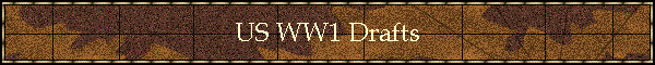 US WW1 Drafts